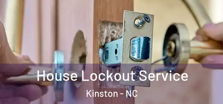 House Lockout Service Kinston - NC